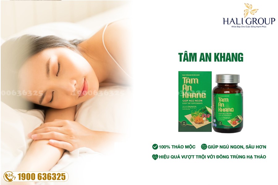 Sản Phẩm Viên Uống Tâm An Khang - sản phẩm "vàng" cho những người bị mất ngủ